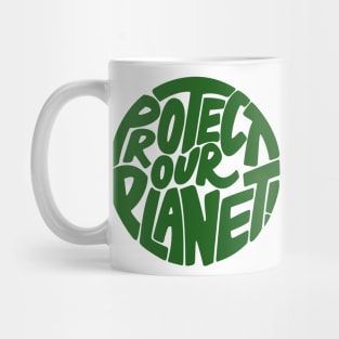 Protect our planet Mug